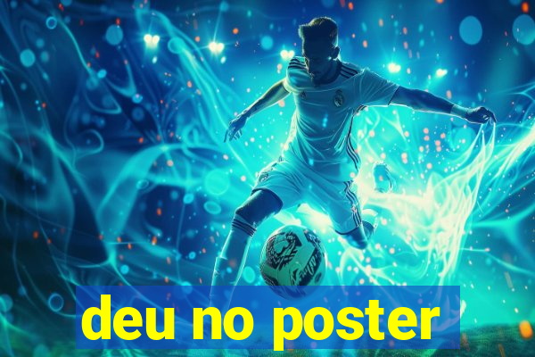 deu no poster